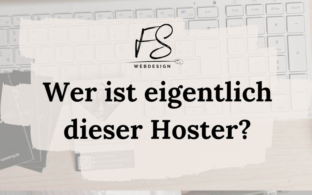 Wer ist eigentlich dieser Hoster?